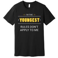 Youngest Child Rules DonT Apply To Me Funny Sibling Premium T-Shirt