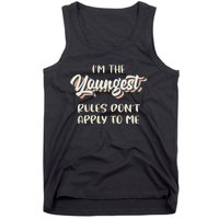 Youngest Child Rules Dont Apply To Me Funny Sibling Tank Top