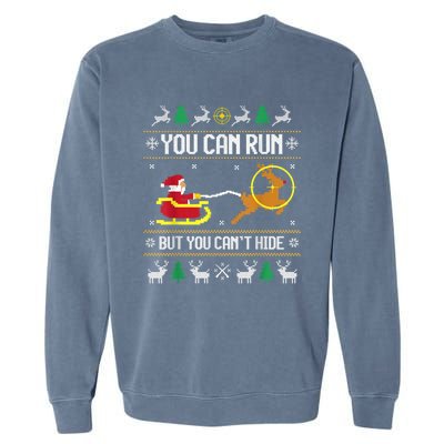 You Can Run But You Can Hide Deer Hunting Santa Claus Meaningful Gift Garment-Dyed Sweatshirt