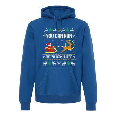 You Can Run But You Can Hide Deer Hunting Santa Claus Meaningful Gift Premium Hoodie