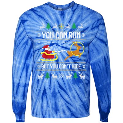 You Can Run But You Can Hide Deer Hunting Santa Claus Meaningful Gift Tie-Dye Long Sleeve Shirt