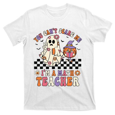 You Cant Scare Me IM A Math Teacher Halloween Middle School T-Shirt