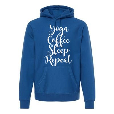 Yoga Coffee Sleep Repeat Funny Yoga Lover Gift Premium Hoodie