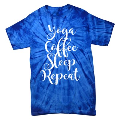 Yoga Coffee Sleep Repeat Funny Yoga Lover Gift Tie-Dye T-Shirt