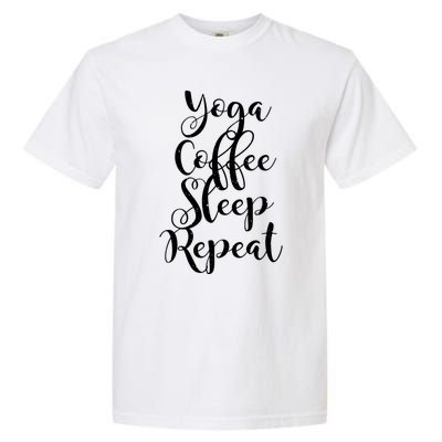 Yoga Coffee Sleep Repeat Funny Yoga Lover Gift Garment-Dyed Heavyweight T-Shirt