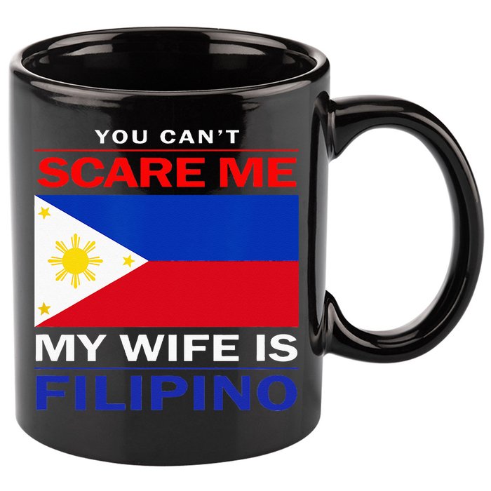 You Cant Scare Me My Wife Is Filipino Funny Husbands 11oz C Handle Ceramic Mug
