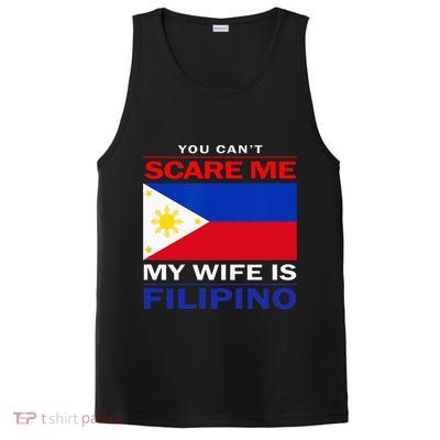 You Cant Scare Me My Wife Is Filipino Funny Husbands PosiCharge Competitor Tank