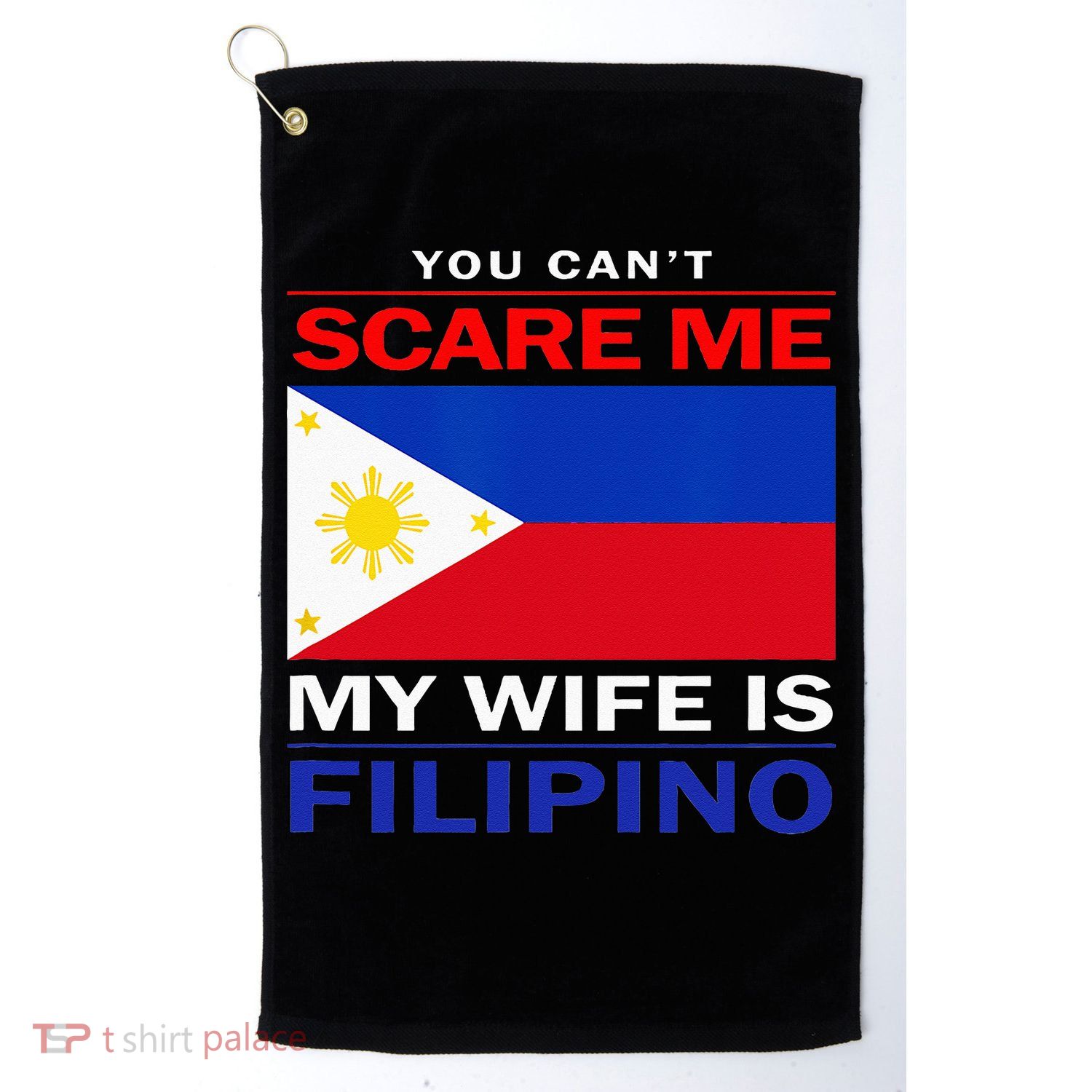 You Cant Scare Me My Wife Is Filipino Funny Husbands Golf Towel