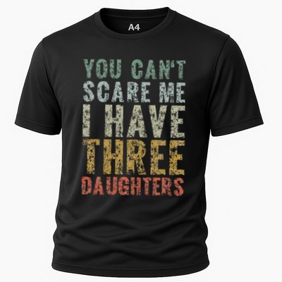 You Can't Scare Me I Have Three Daughters Dad Father Day Performance Shirt