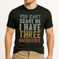 You Can't Scare Me I Have Three Daughters Dad Father Day Performance Shirt