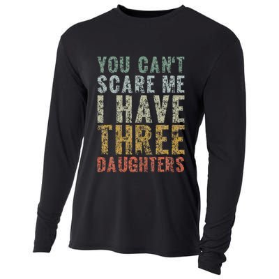 You Can't Scare Me I Have Three Daughters Dad Father Day Cooling Performance Long Sleeve Crew