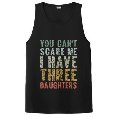 You Can't Scare Me I Have Three Daughters Dad Father Day PosiCharge Competitor Tank