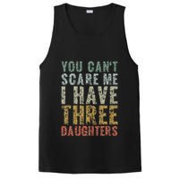 You Can't Scare Me I Have Three Daughters Dad Father Day PosiCharge Competitor Tank