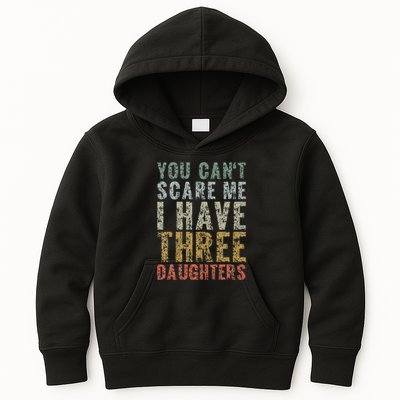 You Can't Scare Me I Have Three Daughters Dad Father Day Kids Hoodie