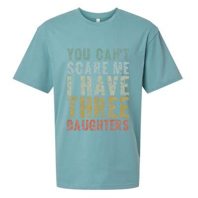 You Can't Scare Me I Have Three Daughters Dad Father Day Sueded Cloud Jersey T-Shirt