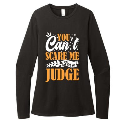 You CanT Scare Me IM A Judge Justice Court Law Enforcet Cute Gift Womens CVC Long Sleeve Shirt