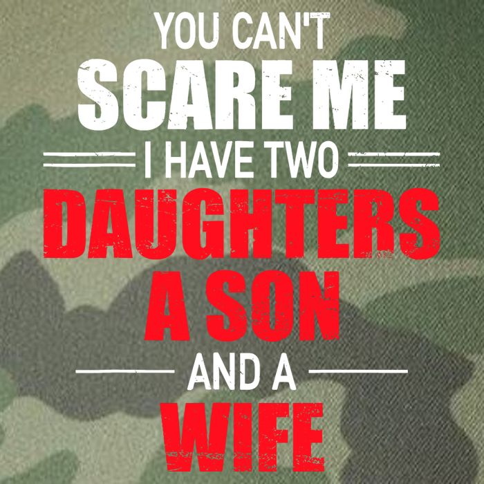 You CanT Scare Me I Have Two Daughters A Son And A Wife Legacy Tie Dye Trucker Hat