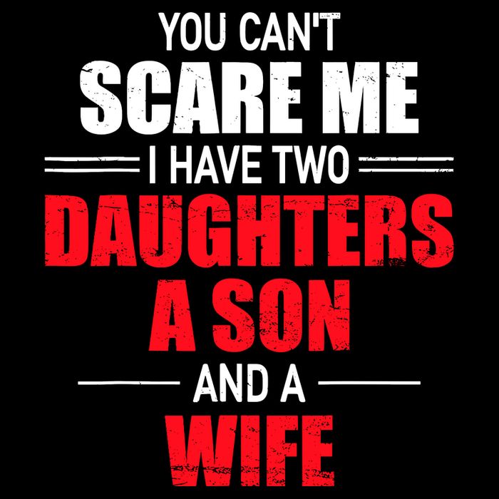 You CanT Scare Me I Have Two Daughters A Son And A Wife Youth Performance Sprint T-Shirt