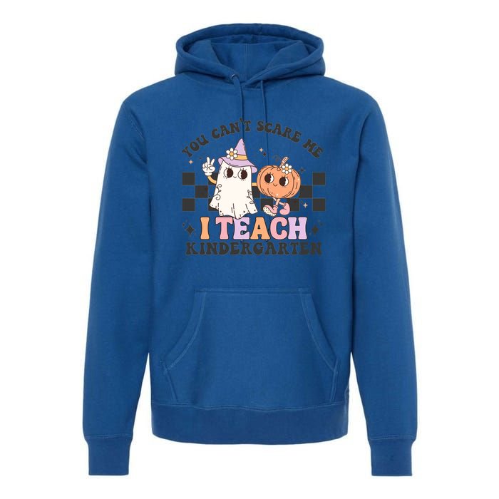 You Cant Scare Me I Teach Kindergarten Retro Halloween Ghost Gift Premium Hoodie