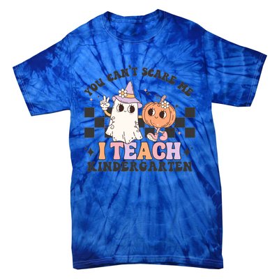 You Cant Scare Me I Teach Kindergarten Retro Halloween Ghost Gift Tie-Dye T-Shirt