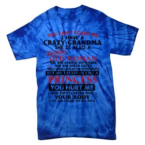 You Can't Scare Me I Have A Crazy Grandma September Grandma Gift Tie-Dye T-Shirt