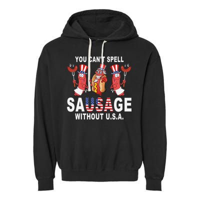 You Cant Spell Sausage Without USA 4th of July American Flag Garment-Dyed Fleece Hoodie