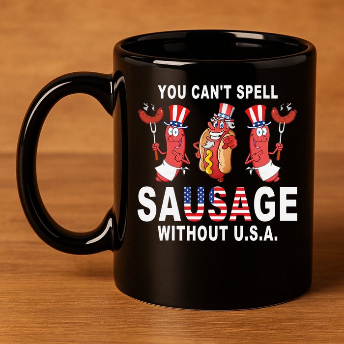 You Cant Spell Sausage Without USA 4th of July American Flag 11oz C Handle Ceramic Mug