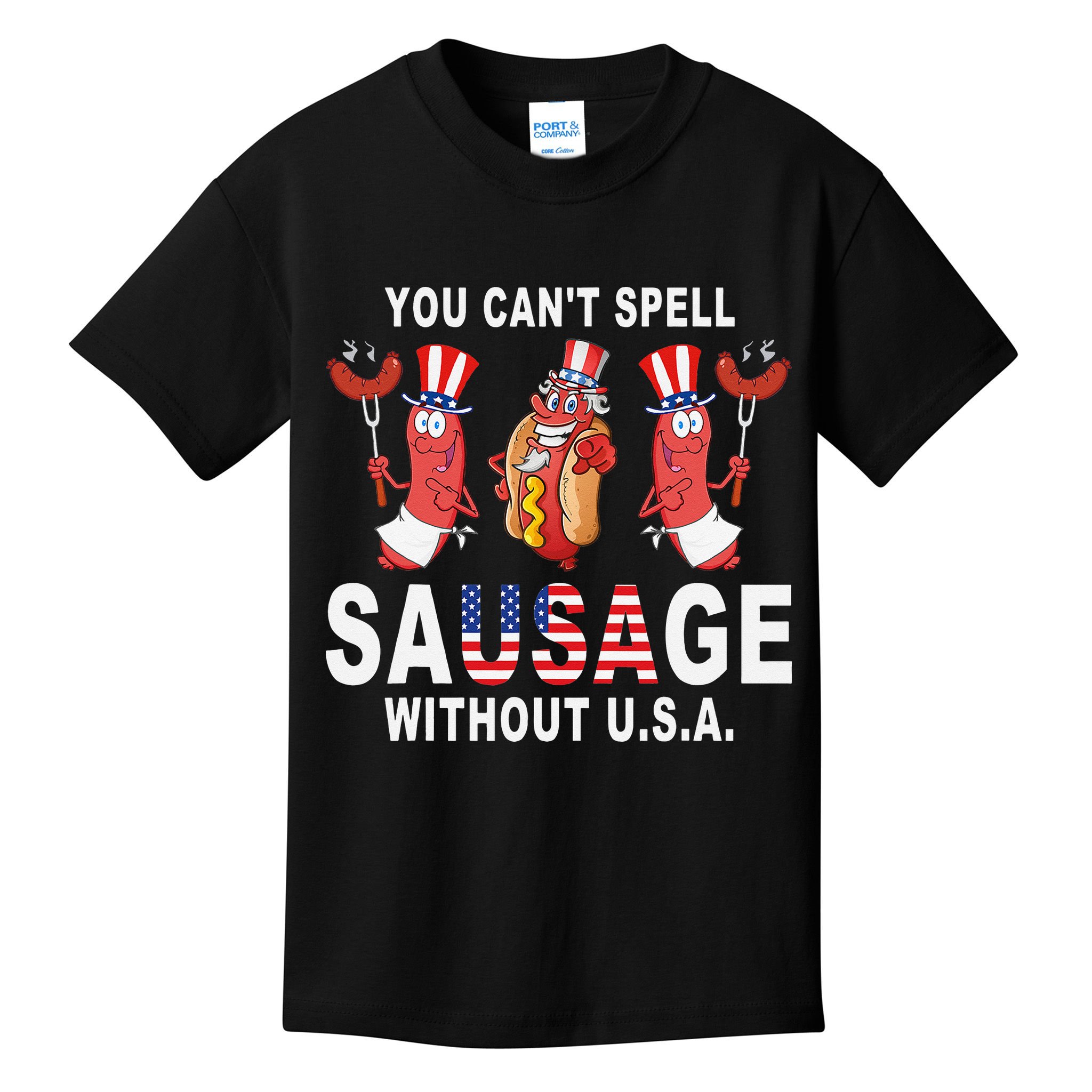 You Cant Spell Sausage Without USA 4th of July American Flag Kids T-Shirt