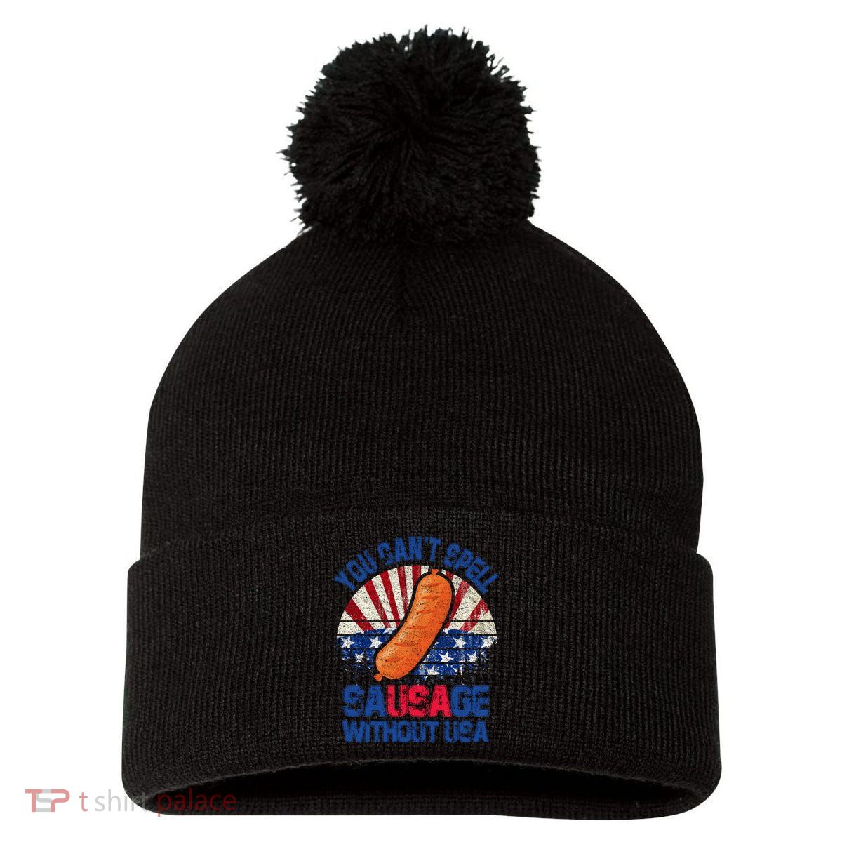 You Can't Spell Sausage Without USA, Funny 4th Of July Pom Pom 12in Knit Beanie
