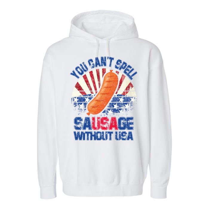 You Can't Spell Sausage Without USA, Funny 4th Of July Garment-Dyed Fleece Hoodie