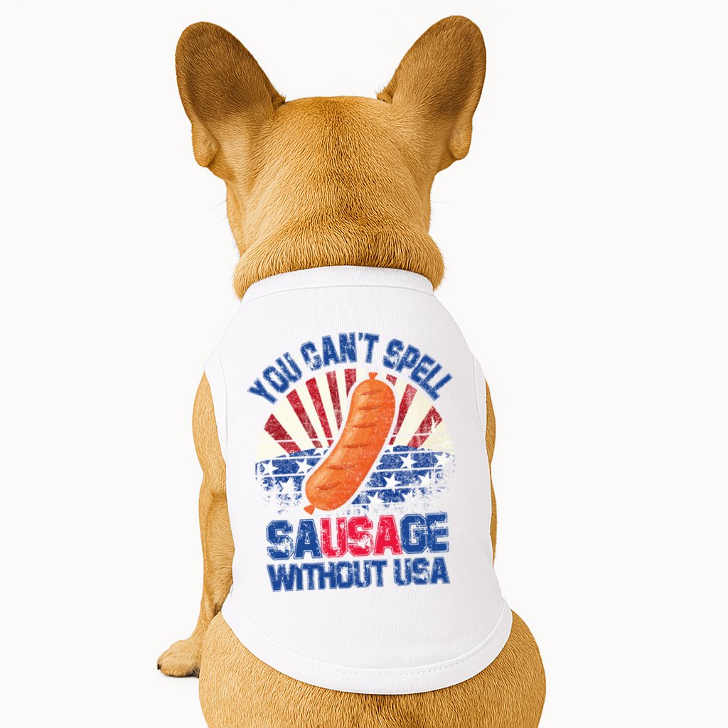 You Can't Spell Sausage Without USA, Funny 4th Of July Doggie Tank