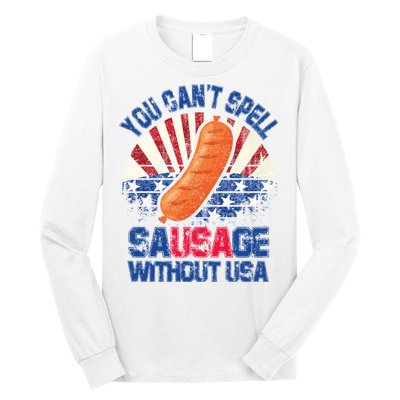 You Can't Spell Sausage Without USA, Funny 4th Of July Long Sleeve Shirt