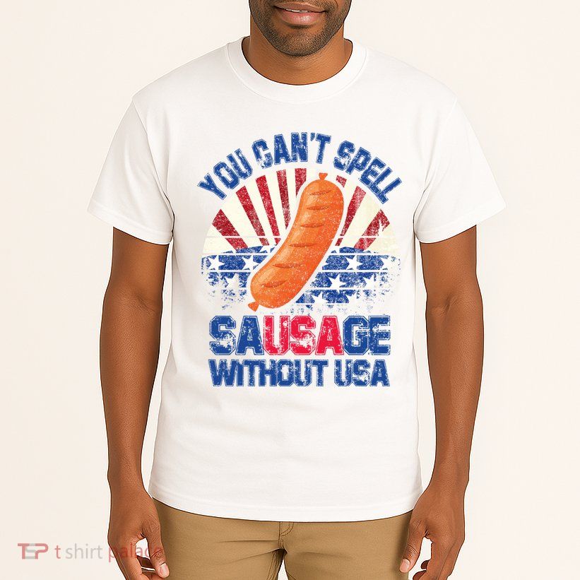 You Can't Spell Sausage Without USA, Funny 4th Of July Tall T-Shirt