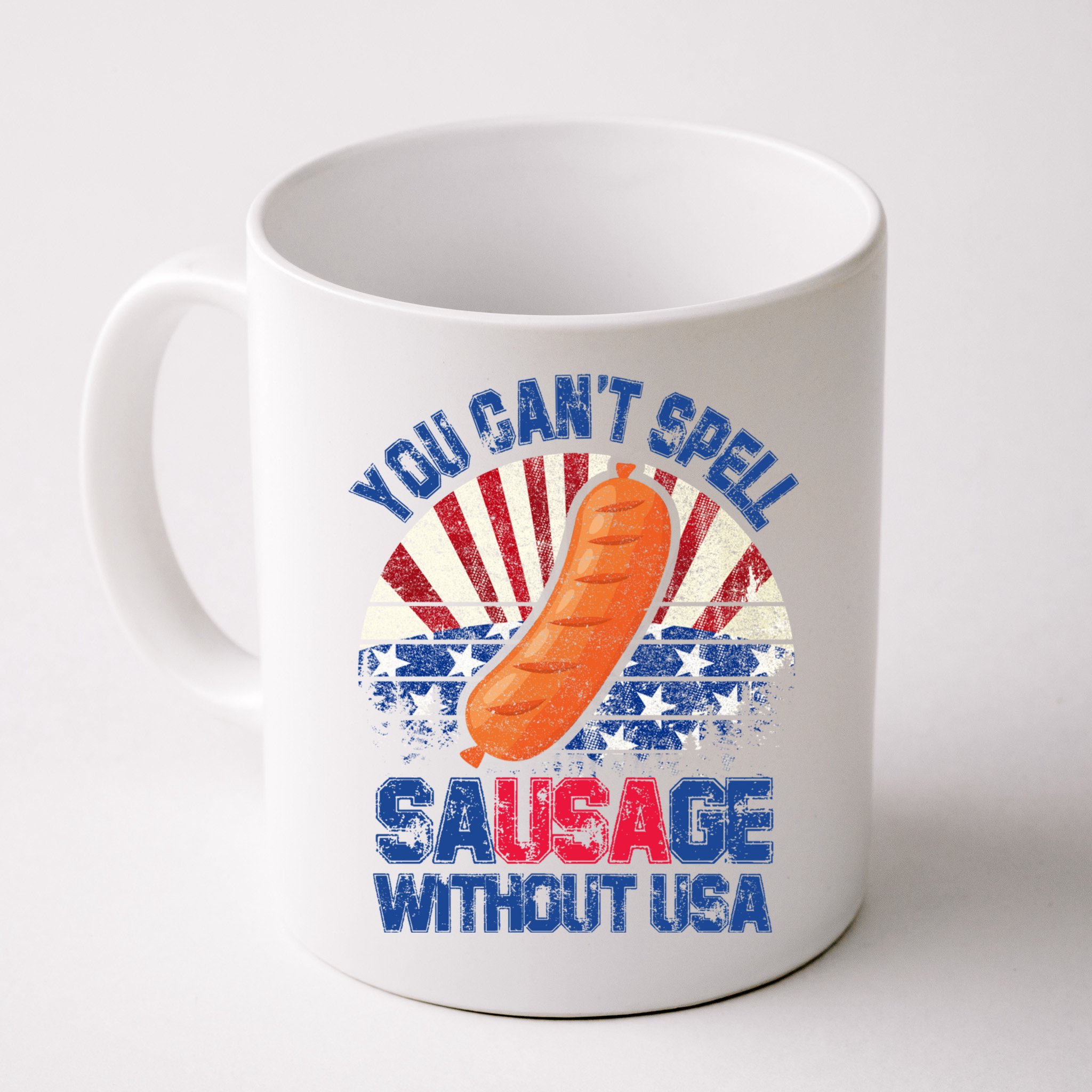 You Can't Spell Sausage Without USA, Funny 4th Of July Mug