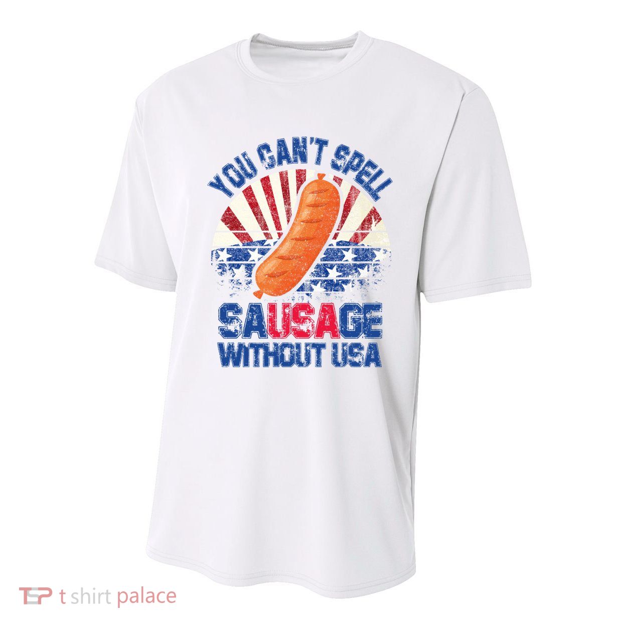You Can't Spell Sausage Without USA, Funny 4th Of July Youth Performance Sprint T-Shirt