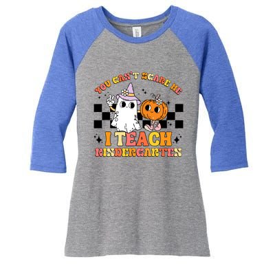 You Cant Scare Me I Teach Kindergarten Retro Halloween Ghost Great Gift Women's Tri-Blend 3/4-Sleeve Raglan Shirt