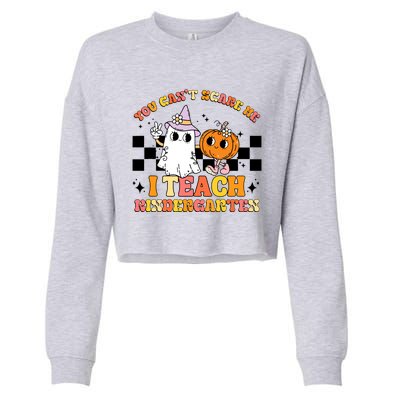 You Cant Scare Me I Teach Kindergarten Retro Halloween Ghost Great Gift Cropped Pullover Crew