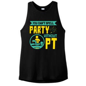 You Cant Spell Party Without PT Physical Therapy Ladies PosiCharge Tri-Blend Wicking Tank