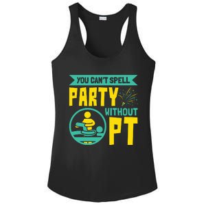 You Cant Spell Party Without PT Physical Therapy Ladies PosiCharge Competitor Racerback Tank