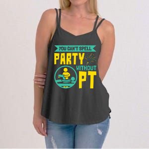 You Cant Spell Party Without PT Physical Therapy Women's Strappy Tank