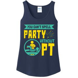 You Cant Spell Party Without PT Physical Therapy Ladies Essential Tank