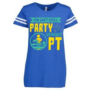 You Cant Spell Party Without PT Physical Therapy Enza Ladies Jersey Football T-Shirt