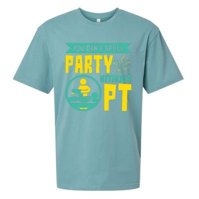 You Cant Spell Party Without PT Physical Therapy Sueded Cloud Jersey T-Shirt