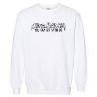 You Can Sit With Us Twelve Apostles Christianity Garment-Dyed Sweatshirt