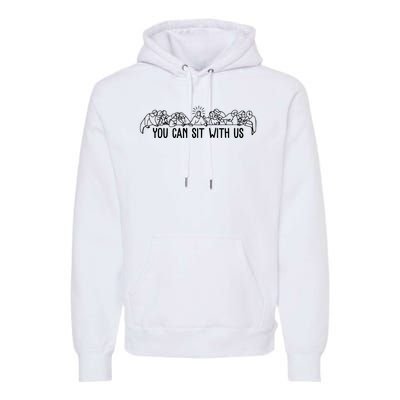 You Can Sit With Us Twelve Apostles Christianity Premium Hoodie