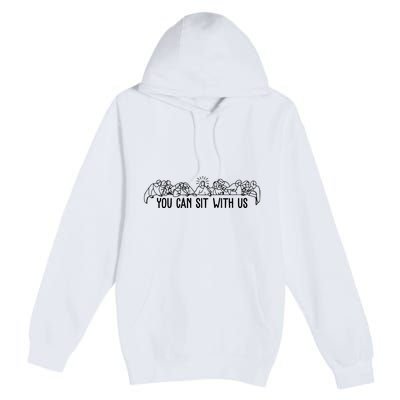 You Can Sit With Us Twelve Apostles Christianity Premium Pullover Hoodie