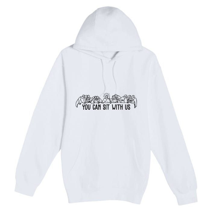 You Can Sit With Us Twelve Apostles Christianity Premium Pullover Hoodie