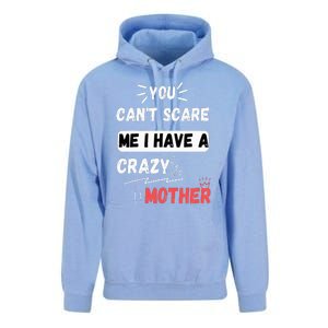 You Can't Scare Me I Have A Crazy mother Funny the Family Unisex Surf Hoodie