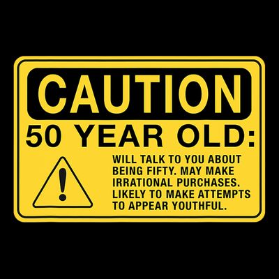 Yellow Caution Sign Funny 50th Birthday Turning Fifty T-Shirt