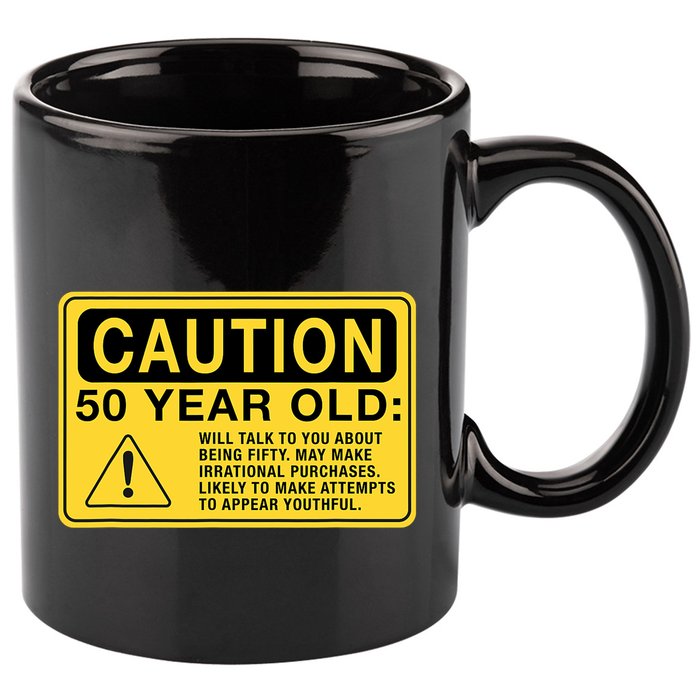 Yellow Caution Sign Funny 50th Birthday Turning Fifty 11oz C Handle Ceramic Mug